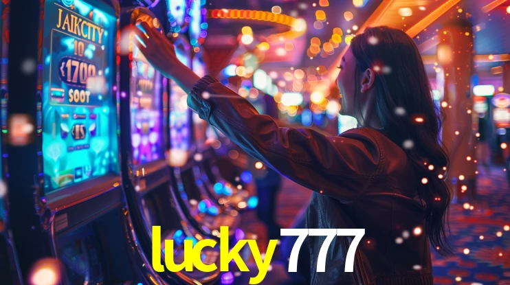 lucky777: Jogos de Caça-Níqueis-Altas Recompensas, Roleta-Velocidade, Blackjack-Desafios Máximos
